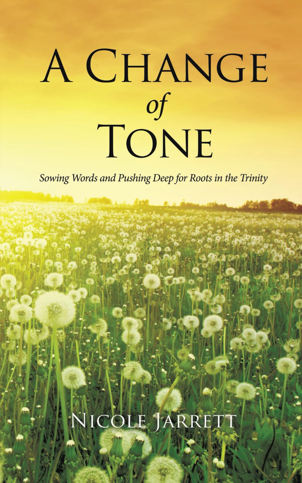 A Change of Tone: Sowing Words and Pushing Deep for Roots in the Trinity
