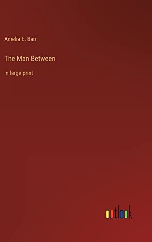 The Man Between: in large print