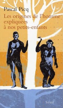 Les origines de l'homme expliquées à nos petits-enfants