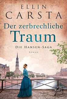 Der zerbrechliche Traum (Die Hansen-Saga, Band 4)