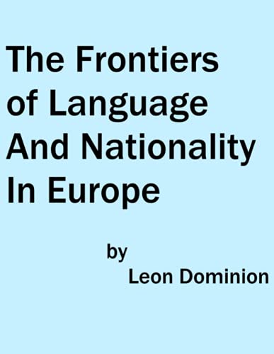 The Frontiers of Language and Nationality In Europe