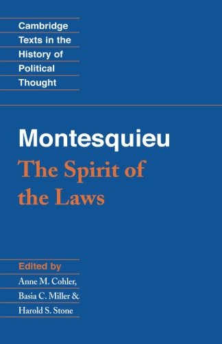 Cohler, Anne M. Montesquieu, The Spirit Of The Laws (Cambridge Texts In The History Of Political Thought)