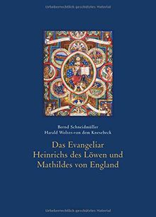 Das Evangeliar Heinrichs des Löwen und Mathildes von England