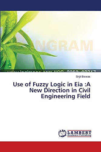 Use of Fuzzy Logic in Eia :A New Direction in Civil Engineering Field