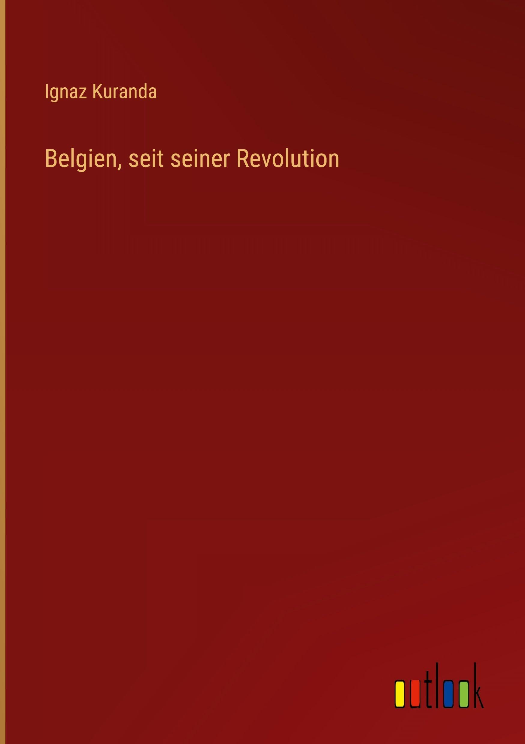 Belgien, seit seiner Revolution