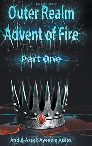 Outer Realm: Advent of Fire, Part One (Full Color Edition)
