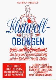 Blutwell-Übungen / Atem-, Herz-, Gefäß- und Muskelrhythmik - das ideale Herz- und Kreislauf-Training