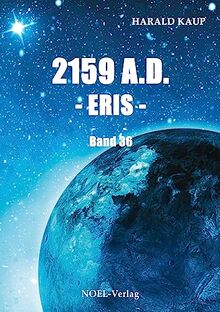 2159 A.D. - Eris - (Neuland Saga: Neuland)