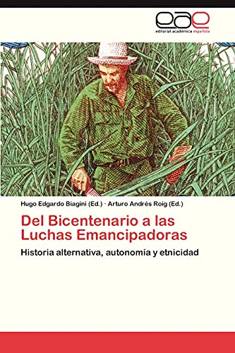 Del Bicentenario a las Luchas Emancipadoras: Historia alternativa, autonomía y etnicidad