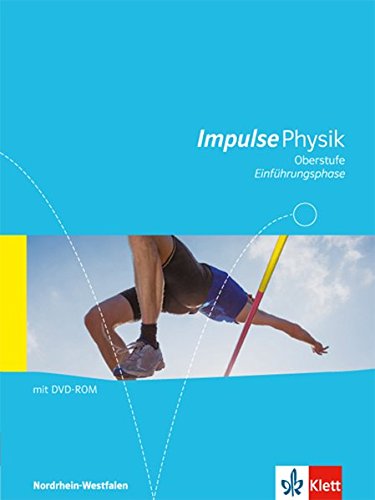 Impulse Physik Oberstufe Einführungsphase Nordrhein-Westfalen: Schülerbuch Klasse 10/11