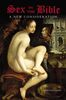 Sex in the Bible: A New Consideration (Psychology, Religion, And Spirituality)