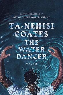 The Water Dancer (Oprah's Book Club): A Novel