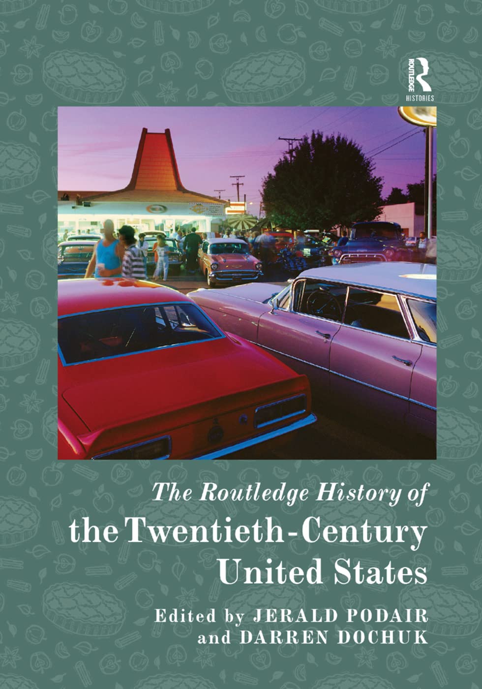 The Routledge History of the Twentieth-Century United States (Routledge Histories)