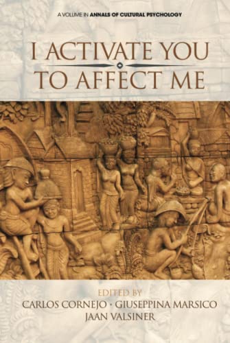 I Activate You To Affect Me (Annals of Cultural Psychology)