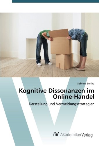 Kognitive Dissonanzen im Online-Handel: Darstellung und Vermeidungsstrategien