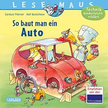LESEMAUS 140: So baut man ein Auto: Technik kinderleicht erklärt
