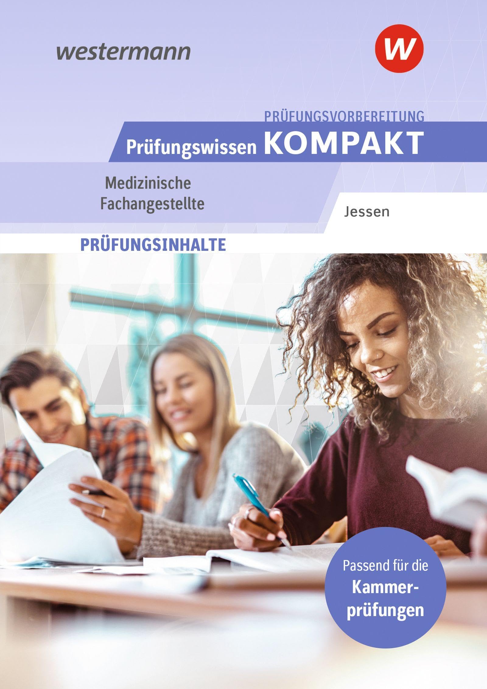 Prüfungsvorbereitung Prüfungswissen KOMPAKT - Medizinische Fachangestellte (Prüfungswissen und Prüfungstraining KOMPAKT: Medizinische Fachangestellte)