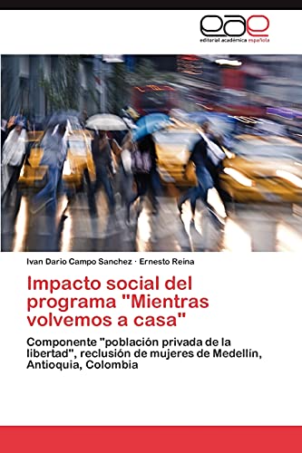 Impacto social del programa Mientras volvemos a casa: Componente población privada de la libertad, reclusión de mujeres de Medellín, Antioquia, Colombia
