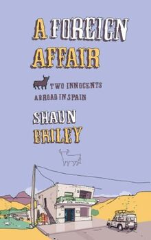 A Foreign Affair: Two innocents abroad in Spain