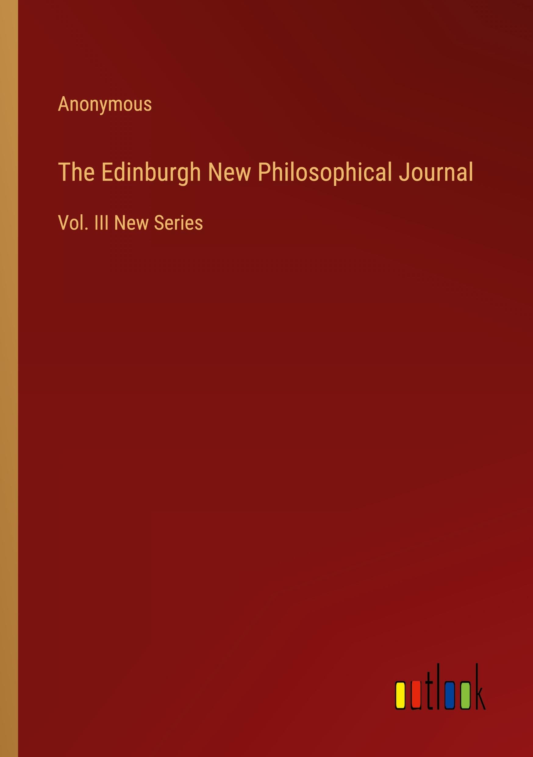 The Edinburgh New Philosophical Journal: Vol. III New Series