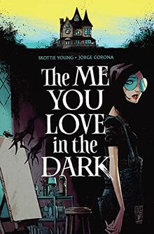 The Me You Love In The Dark, Volume 1 (Me You Love in the Dark, 1)