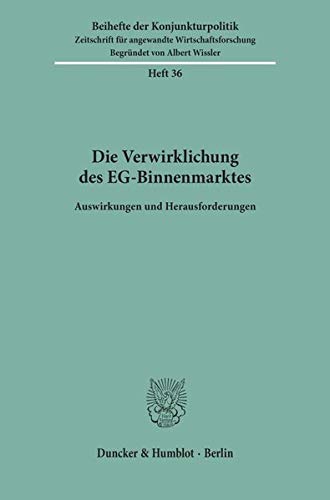 Die Verwirklichung des EG- Binnenmarktes