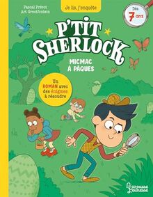 P'tit Sherlock. Micmac à Pâques
