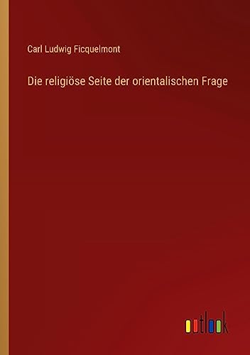 Die religiöse Seite der orientalischen Frage
