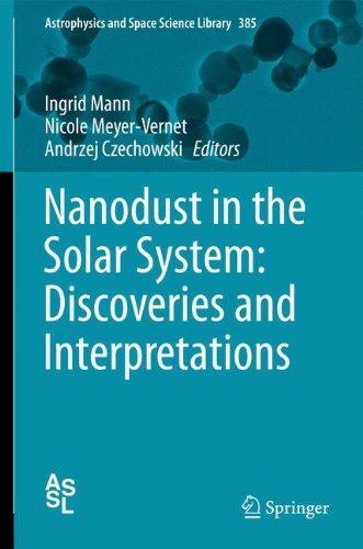 Nanodust in the Solar System: Discoveries and Interpretations (Astrophysics and Space Science Library)
