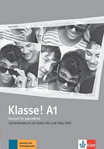 Birgitta Fröhlich - GEBRAUCHT Klasse! A1 Deutsch für Jugendliche Lehrerhandbuch mit Video-DVD und Audio-CDs - Preis vom 02102023 050404 h