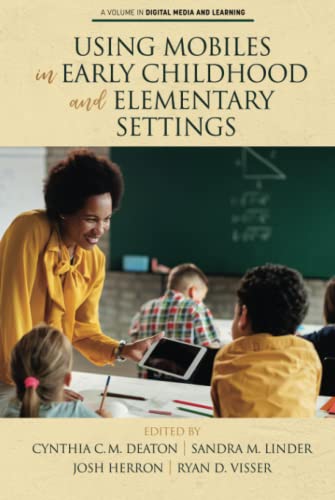 Using Mobiles in Early Childhood and Elementary Settings (Digital Media and Learning)