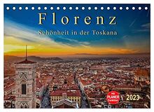 Florenz - Schönheit in der Toskana (Tischkalender 2023 DIN A5 quer), Calvendo Monatskalender