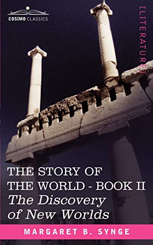The Discovery of New Worlds, Book II of the Story of the World (Story of the World, 2, Band 2)