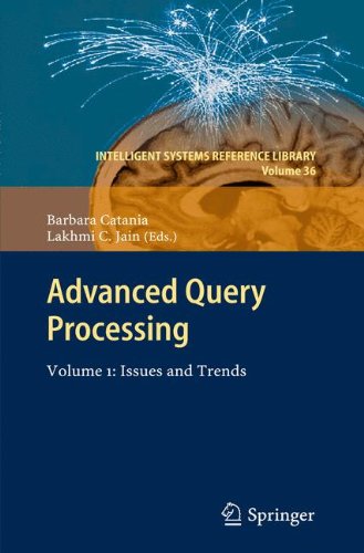 Advanced Query Processing: Volume 1: Issues and Trends (Intelligent Systems Reference Library)