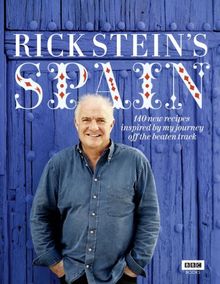 Rick Stein's Spain: 140 New Recipes Inspired by My Journey Off the Beaten Track by Stein, Rick | Book | condition very good