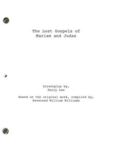 The Lost Gospels of Mariam and Judas: The Screenplay