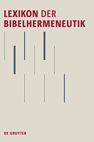 Lexikon der Bibelhermeneutik: Begriffe - Konzepte - Theorien