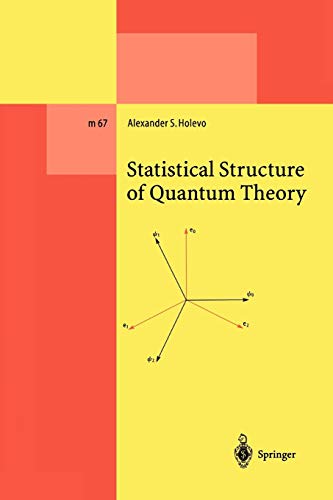 Statistical Structure of Quantum Theory (Lecture Notes in Physics Monographs, 67, Band 67)