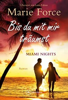 Bis du mit mir träumst (Miami Nights, Band 5)