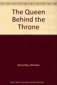 Queen Behind The Throne