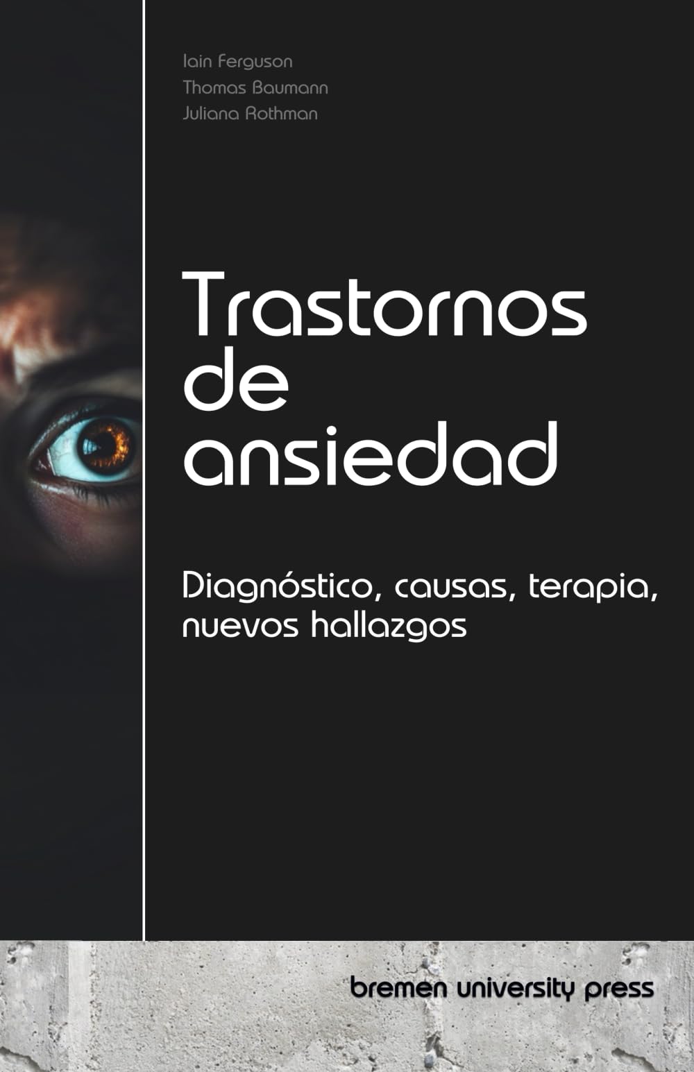 Trastornos de ansiedad: Diagnóstico, causas, terapia, nuevos hallazgos