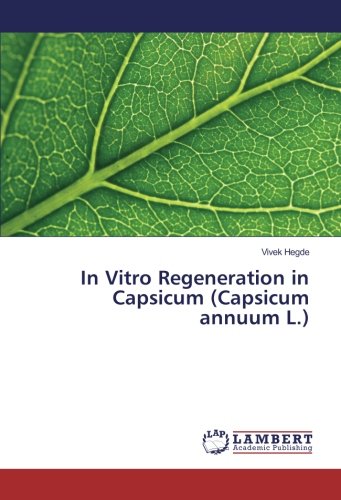 In Vitro Regeneration in Capsicum (Capsicum annuum L.)