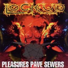 Pleasures Pave Sewers von Lock Up | CD | Zustand sehr gut