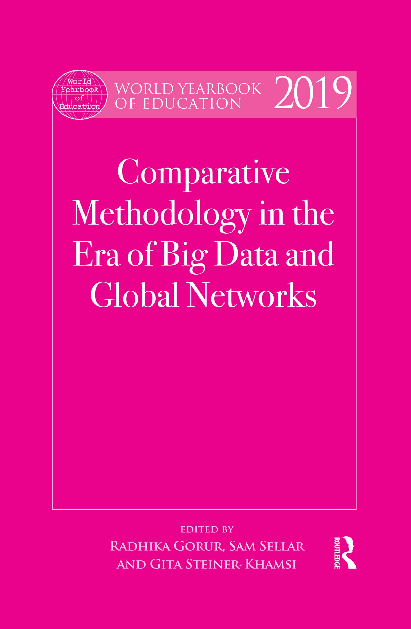 World Yearbook of Education 2019: Comparative Methodology in the Era of Big Data and Global Networks