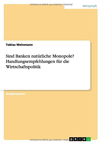 Sind Banken natürliche Monopole? Handlungsempfehlungen für die Wirtschaftspolitik