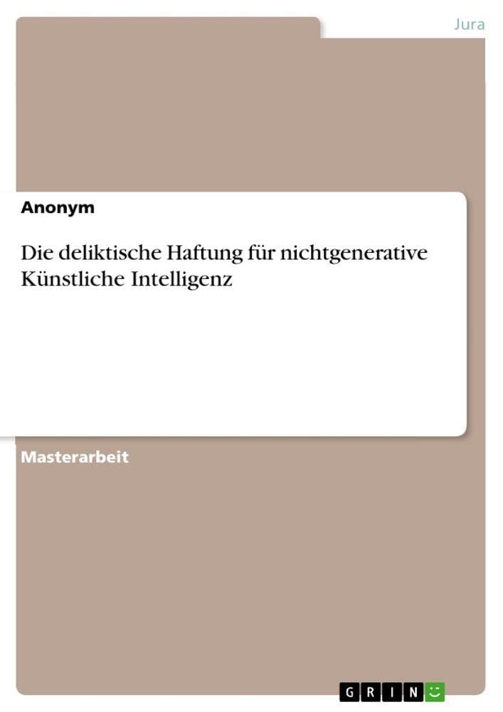 Die deliktische Haftung für nichtgenerative Künstliche Intelligenz