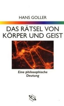 Das Rätsel von Körper und Geist. Eine philosophische Deutung von Hans Goller | Buch | Zustand sehr gut