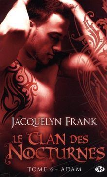 Le clan des nocturnes. Vol. 6. Adam