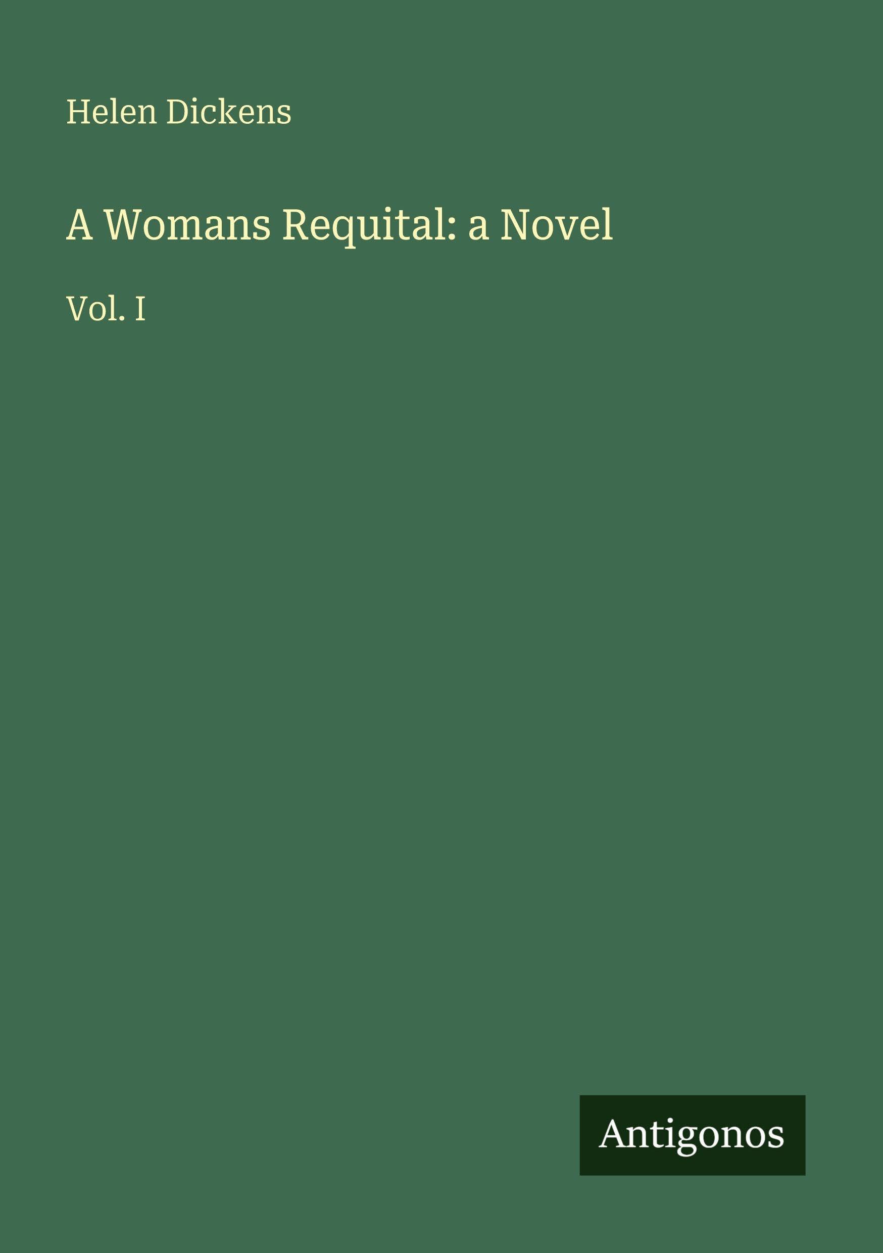 A Womans Requital: a Novel: Vol. I