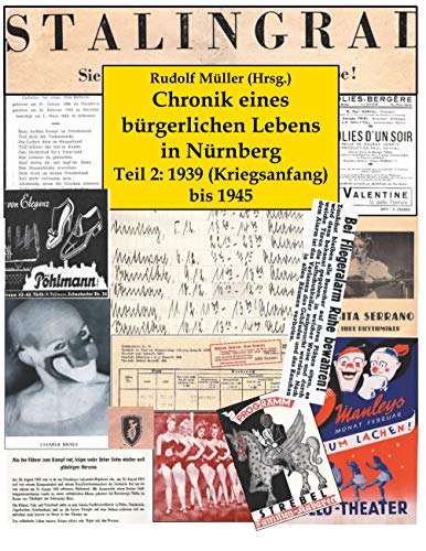 Chronik eines bürgerlichen Lebens in Nürnberg: 1939 (Kriegsanfang) bis 1945